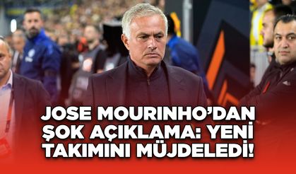 Jose Mourinho’dan Şok Açıklama: Yeni Takımını Müjdeledi!