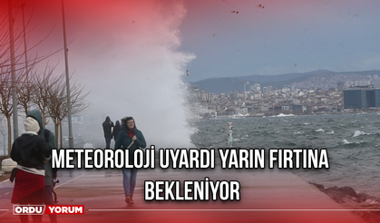 Meteoroloji Uyardı Yarın Fırtına Bekleniyor