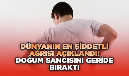Dünyanın En Şiddetli Ağrısı Açıklandı! Doğum Sancısını Geride Bıraktı