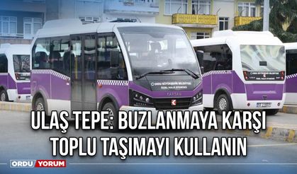 Ulaş Tepe: Buzlanmaya Karşı Toplu Taşımayı Kullanın