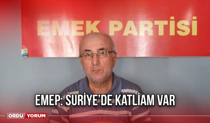 EMEP: Suriye’de Katliam Var