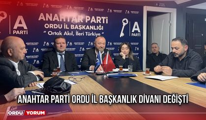 Anahtar Parti Ordu İl Başkanlık Divanı Değişti