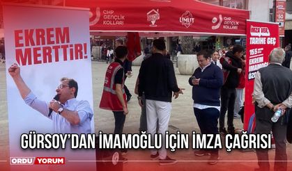 Gürsoy’dan İmamoğlu İçin İmza Çağrısı