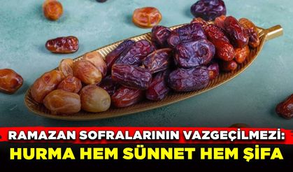 Ramazan Sofralarının Vazgeçilmezi: Hurma Hem Sünnet Hem Şifa