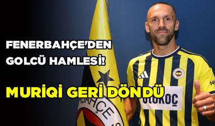 Fenerbahçe'den Golcü Hamlesi! Muriqi Geri Döndü