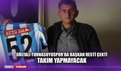 Gülyalı Turnasuyuspor'da Başkan Resti Çekti, Takım Yapmayacak