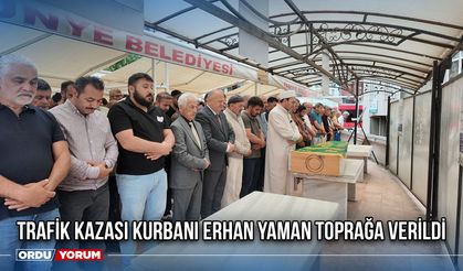 Trafik Kazası Kurbanı Erhan Yaman Toprağa Verildi