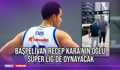 Başpelivan Recep Kara'nın Oğlu, Süper Lig'de Oynayacak