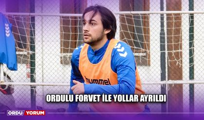 Ordulu Forvet İle Yollar Ayrıldı