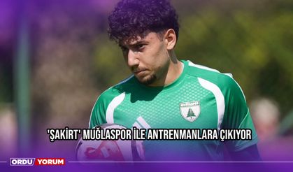 'Şakirt' Muğlaspor İle Antrenmanlara Çıkıyor