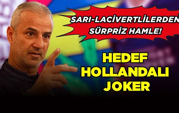 Sarı-Lacivertlilerden Sürpriz Hamle! Hedef Hollandalı Joker
