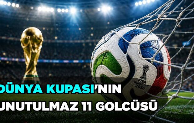Dünya Kupası'nın Unutulmaz 11 Golcüsü