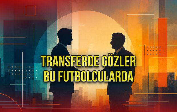 Transferde Gözler Bu Futbolcularda