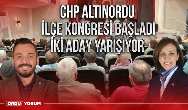 CHP Altınordu İlçe Kongresi başladı