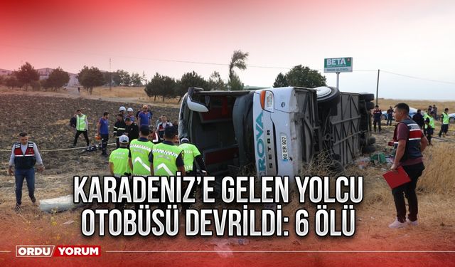  Karadeniz’e gelen yolcu otobüsü devrildi: 6 ölü