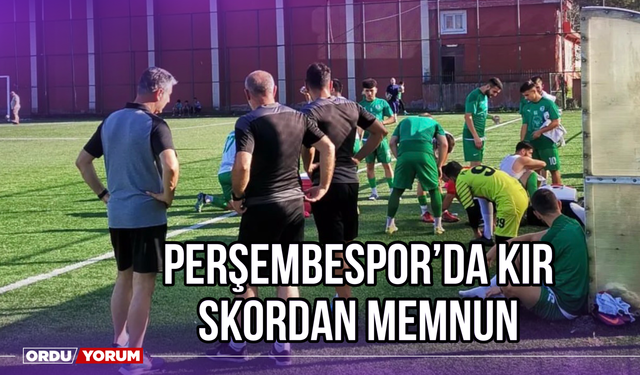 Perşembespor'da Kır Skordan Memnun