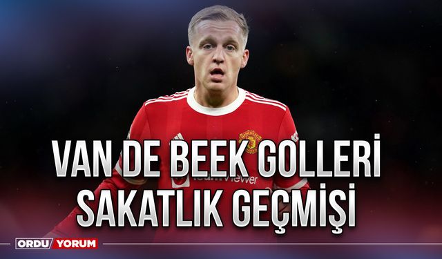 Van De Beek golleri ve sakatlık geçmişi