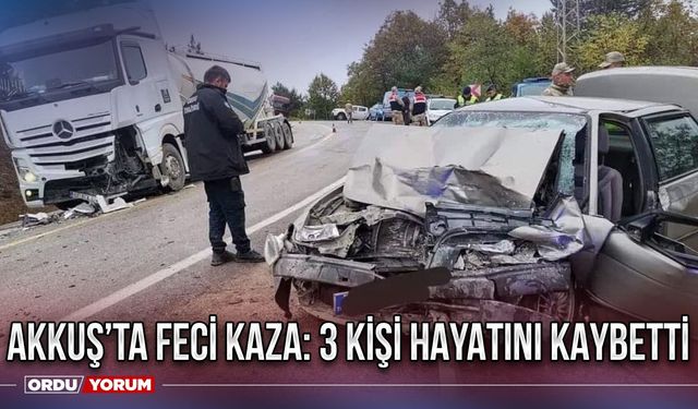 Akkuş’ta feci kaza: 3 kişi hayatını kaybetti