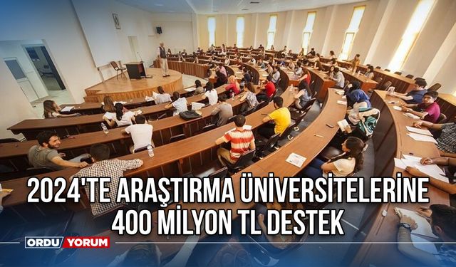 2024'te Araştırma Üniversitelerine 400 Milyon TL Destek