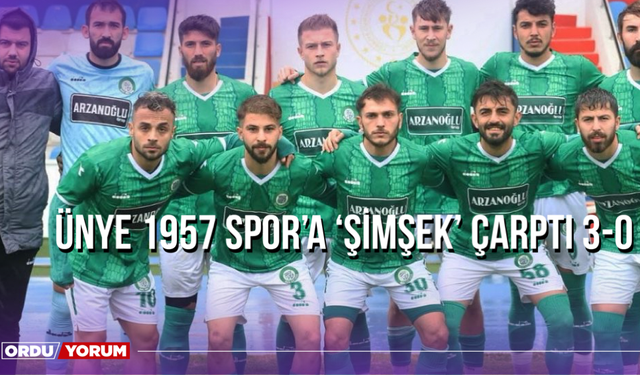 Ünye 1957 Spor'a 'Şimşek' Çarptı 3-0