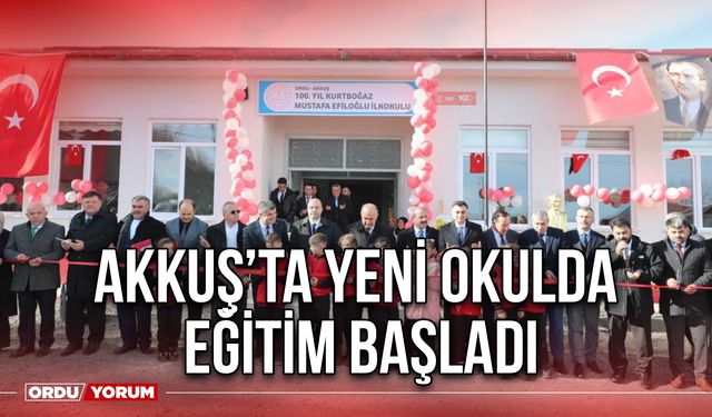 Akkuş’ta Yeni Okulda Eğitim Başladı