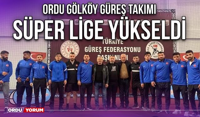 Ordu Gölköy Güreş Takımı Süper Lige Yükseldi