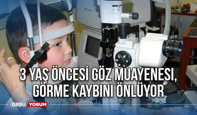 3 Yaş Öncesi Göz Muayenesi, Görme Kaybını Önlüyor