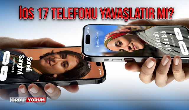 iOS 16 ile iOS 17 Arasındaki Farklar ? İOS 17 Telefonu Yavaşlatır Mı?