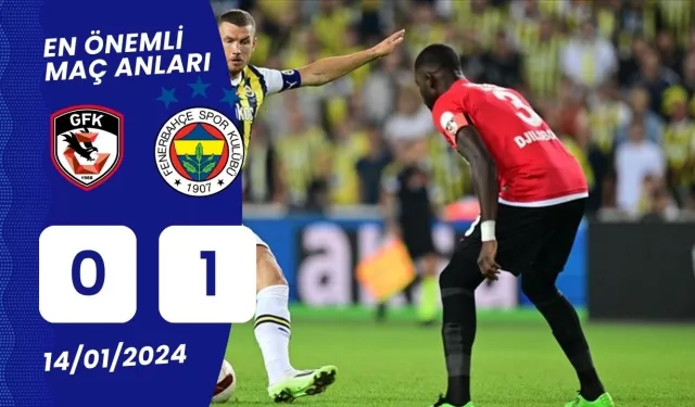 Gaziantep FK Fenerbahçe maç özeti ve gol videosu! Maç kaç kaç bitti?