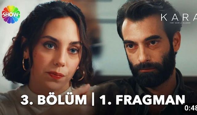 Kara dizisinin 3. bölüm yeni fragmanı yayınlandı mı?