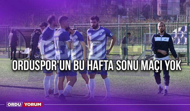 Orduspor'un Bu Hafta Sonu Maçı Yok
