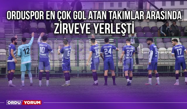 Orduspor En Çok Gol Atan Takımlar Arasında Zirveye Yerleşti
