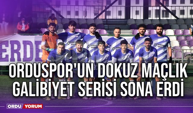 Orduspor'un Dokuz Maçlık Galibiyet Serisi Sona Erdi