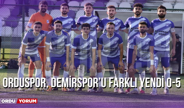 Orduspor, Demirspor’u Farklı Yendi 0-5