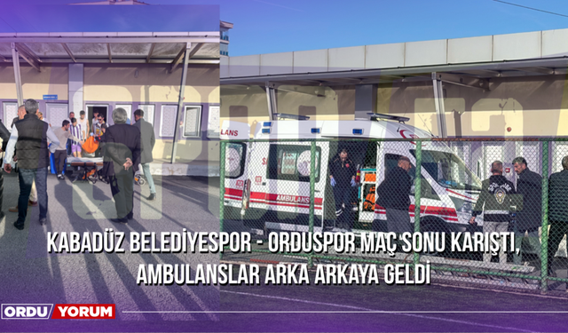 Kabadüz Belediyespor - Orduspor Maç Sonu Karıştı, Ambulanslar Arka Arkaya Geldi