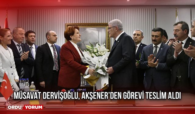 Müsavat Dervişoğlu, Akşener’den Görevi Teslim Aldı