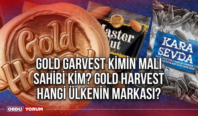 Gold Garvest kimin malı sahibi kim? Gold Harvest hangi ülkenin markası?