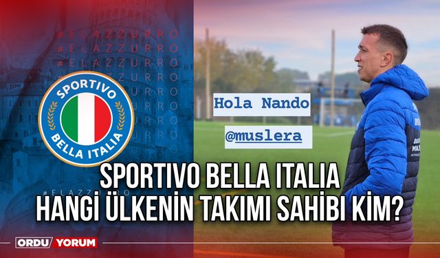 Sportivo Bella Italia hangi ülkenin takımı sahibi kim?