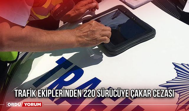 Trafik Ekiplerinden 220 Sürücüye Çakar Cezası