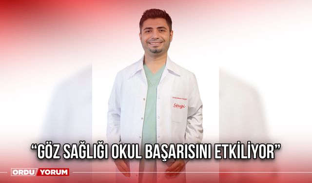 “Göz Sağlığı Okul Başarısını Etkiliyor”