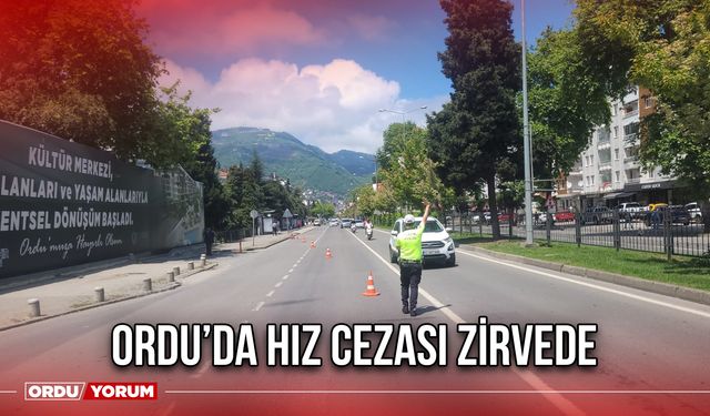 Ordu’da Hız Cezası Zirvede