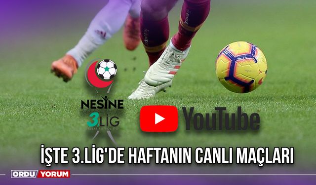 İşte 3.Lig'de Haftanın Canlı Maçları