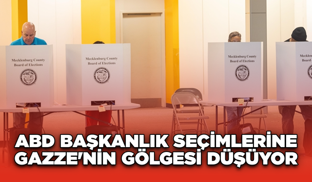 ABD başkanlık seçimlerine Gazze'nin gölgesi düşüyor