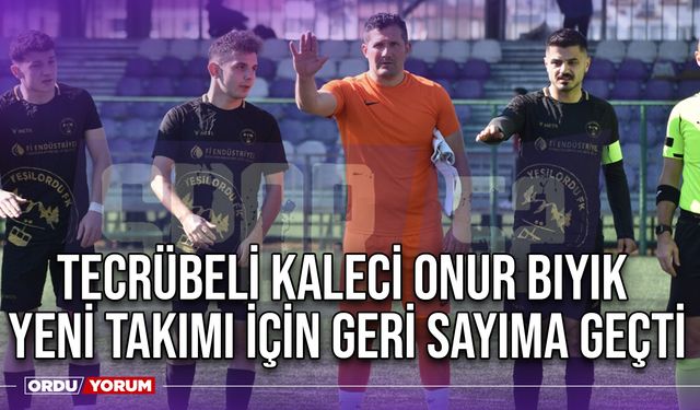 Tecrübeli Kaleci Onur Bıyık, Yeni Takımı İçin Geri Sayıma Geçti