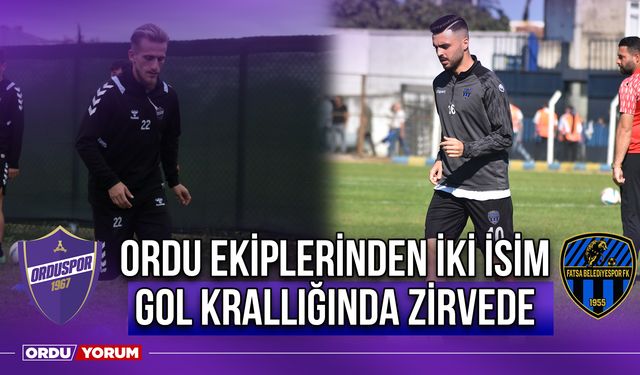 Ordu Ekiplerinden İki İsim Gol Krallığında Zirvede