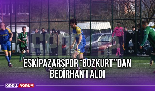 Eskipazarspor, Bozkurt'dan Bedirhan'ı Aldı