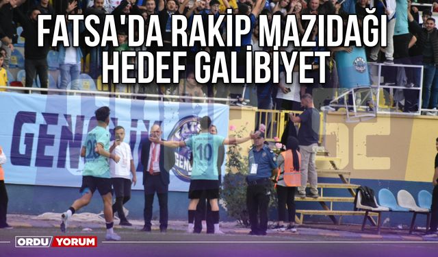 Fatsa'da Rakip Mazıdağı, Hedef Galibiyet