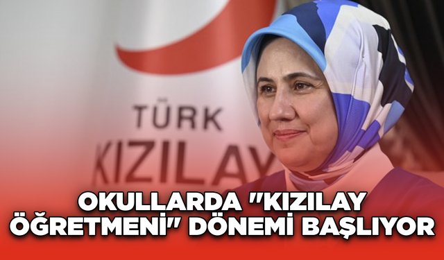 Okullarda "Kızılay öğretmeni" dönemi başlıyor