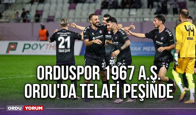 Orduspor 1967 A.Ş. Ordu'da Telafi Peşinde