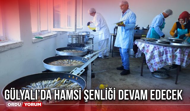 Gülyalı’da Hamsi Şenliği Devam Edecek